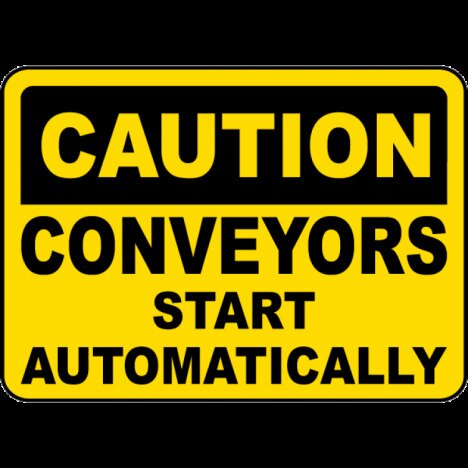 Conveyors Start Automatically Sign