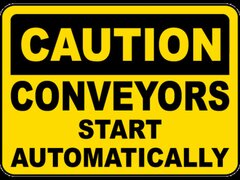 Conveyors Start Automatically Sign